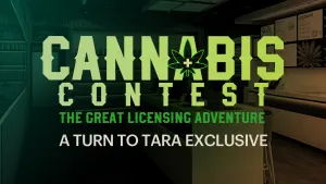 Cannabis Contest: The Great Licensing Adventure - A Turn To Tara exclusive