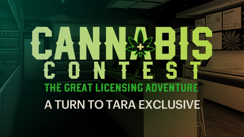 Story image: Cannabis Contest: The Great Licensing Adventure - A Turn To Tara exclusive