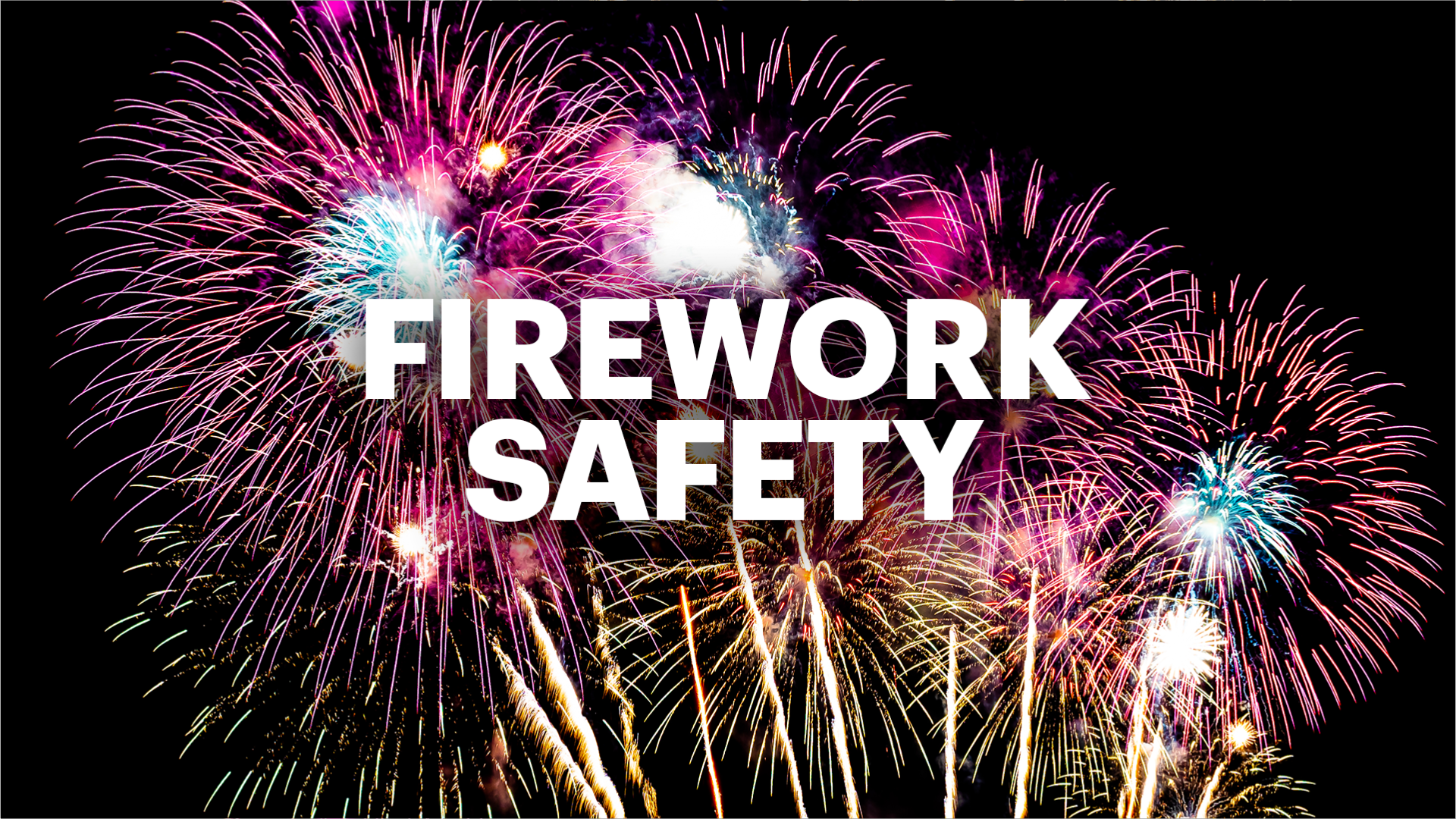 FIREWORK SAFETY