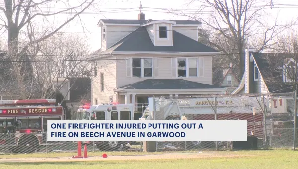 Fire officials: 1 firefighter injured during Garwood blaze 