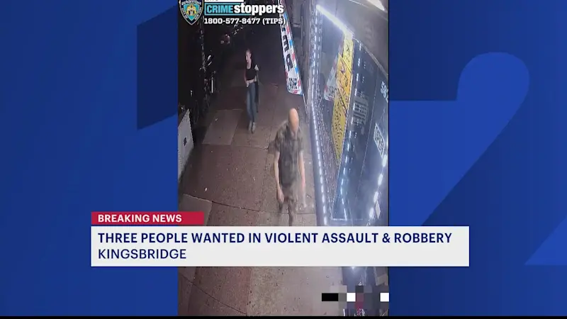 Story image: 3 people wanted in violent assault and robbery Kingsbridge