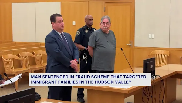 Man sentenced in scheme that defrauded immigrant families in Hudson Valley