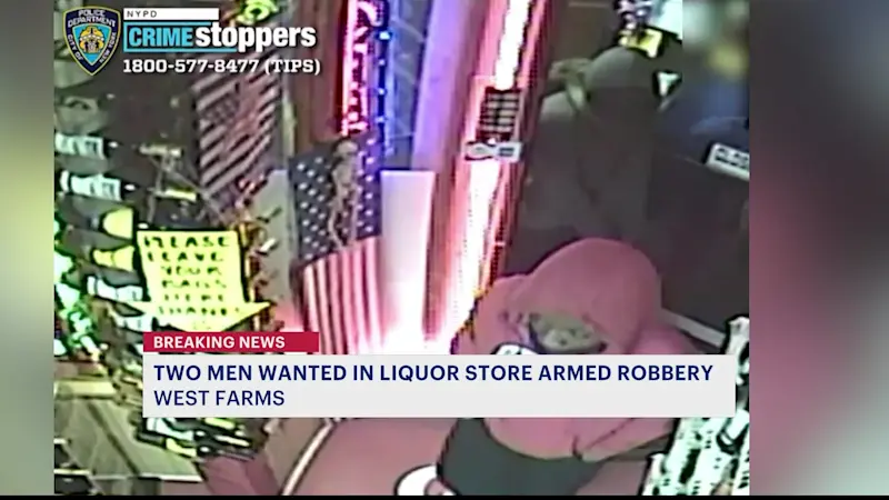 Story image: NYPD seeks two men linked to armed robbery of West Farms liquor store