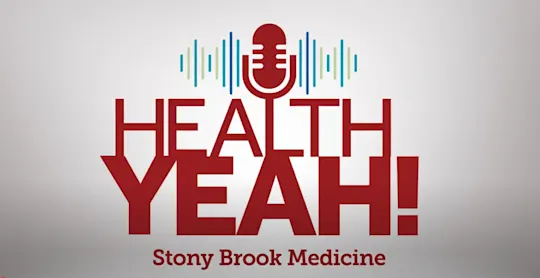 HEALTH YEAH - Stony Brook Medicine