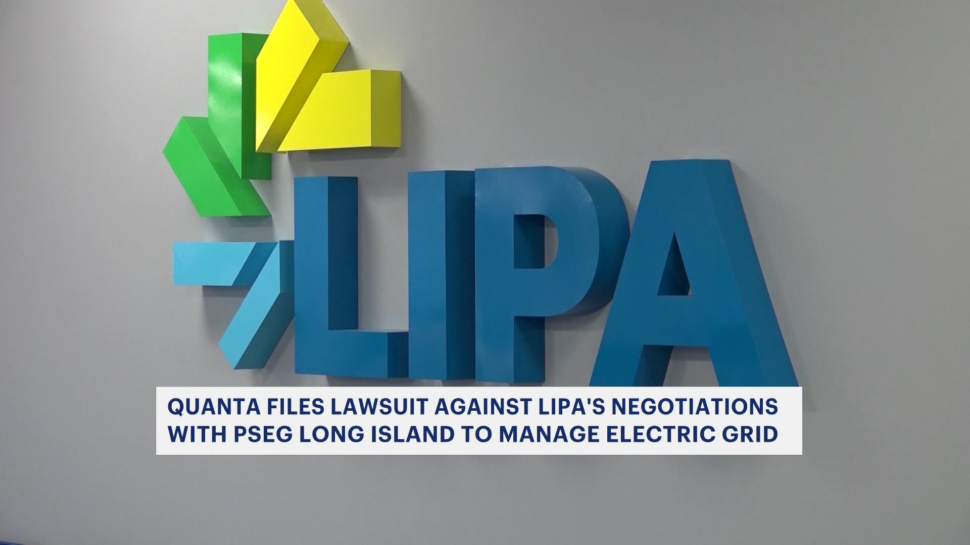 Quanta files lawsuit against electric grid management negotiations between PSEG Long Island, LIPA - News12 | Long Island