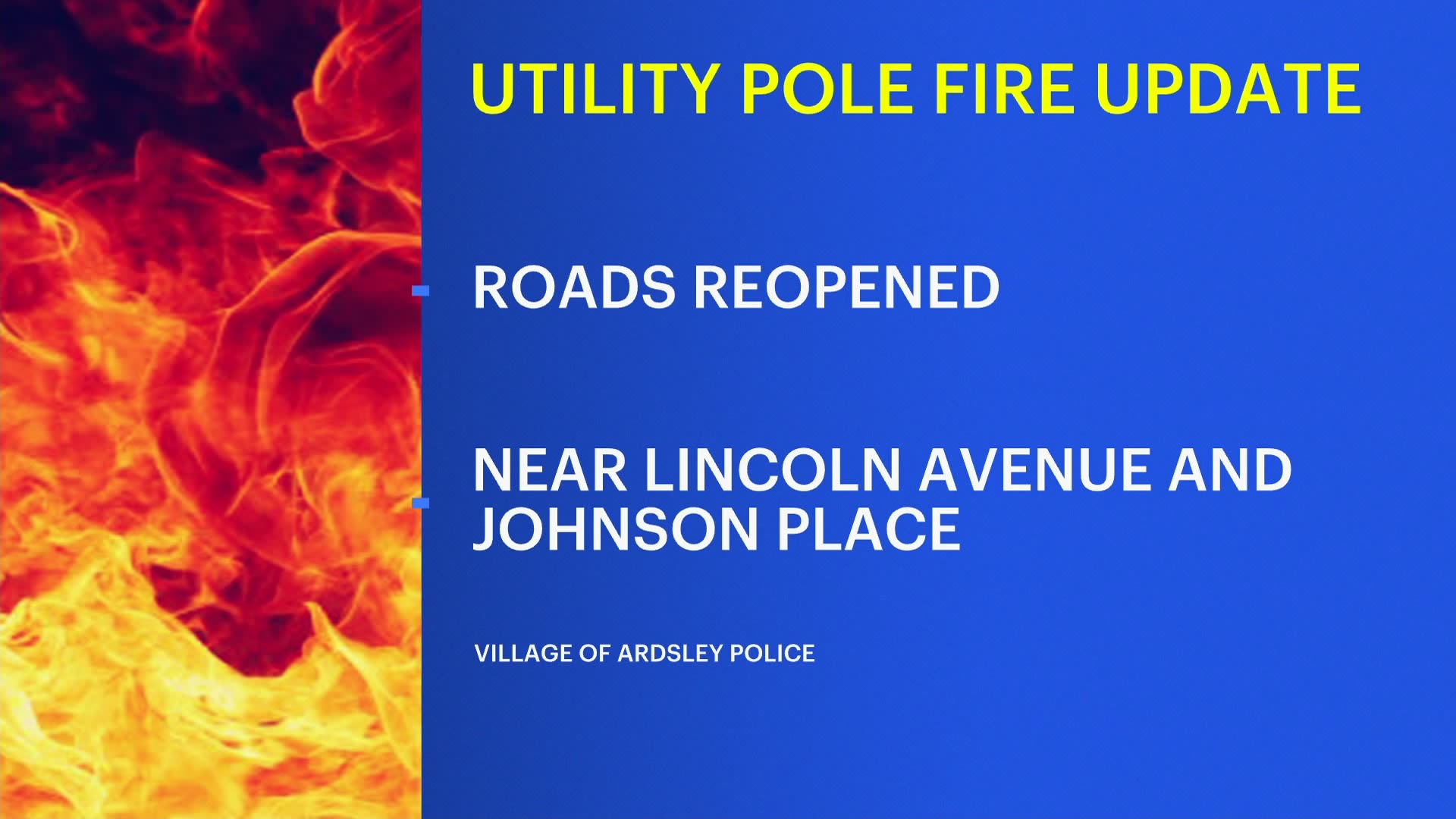 Roads reopen following utility pole fire in Ardsley