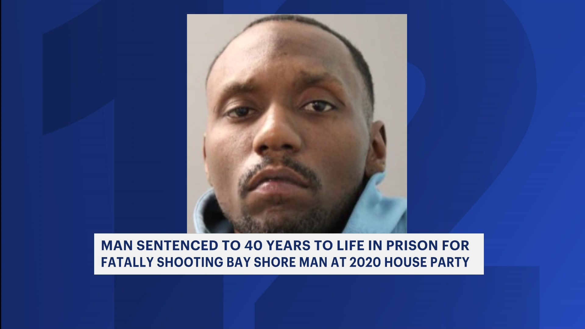 News 12 | Brooklyn | Brooklyn Man Gets 40 Years To Life In Prison For ...
