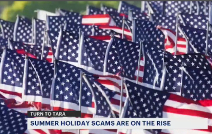 Story image: Turn To Tara: July Fourth season brings wave of summer scams