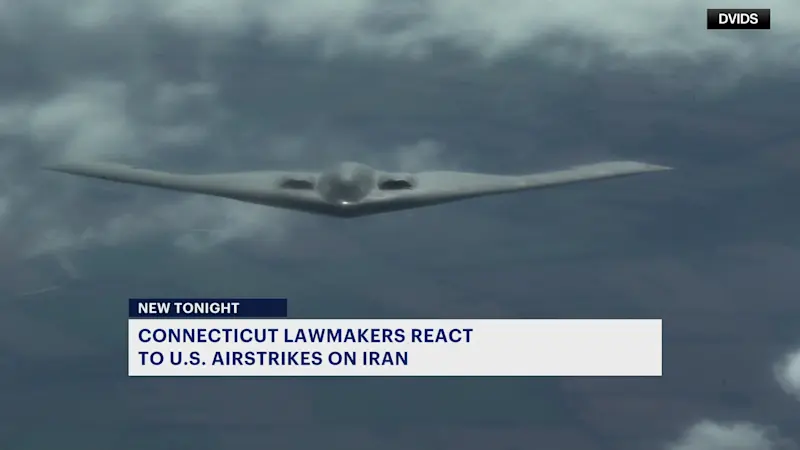 Story image: CT lawmakers question legality of President Trump’s decision to bomb Iranian nuclear sites