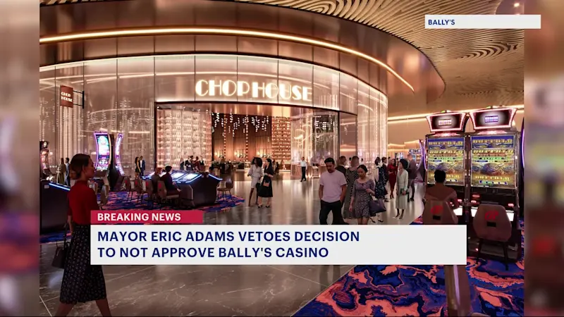 Story image: Mayor Adams vetoes City Council's decision to block Bally's casino proposal