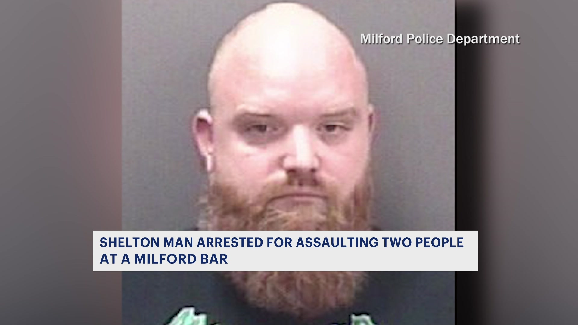 Police: Shelton Man Arrested For Assaulting 2 People At A Bar