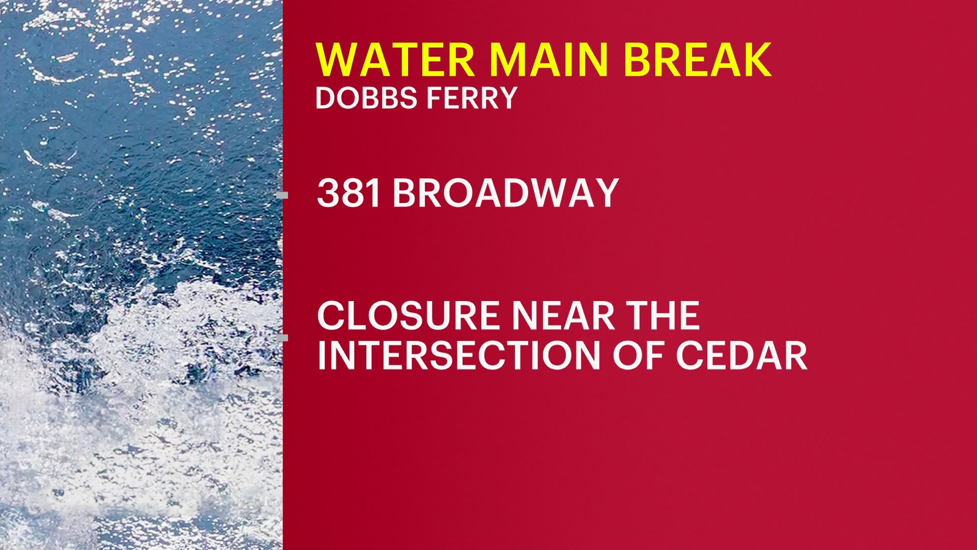 Dobbs Ferry roadway closed for water main break repairs