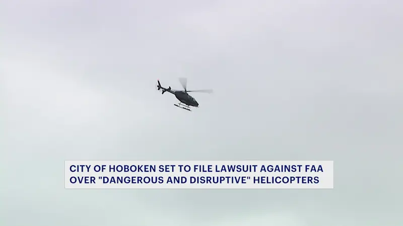 Story image: Hoboken files lawsuit against FAA over ‘dangerous’ and ‘disruptive’ helicopters