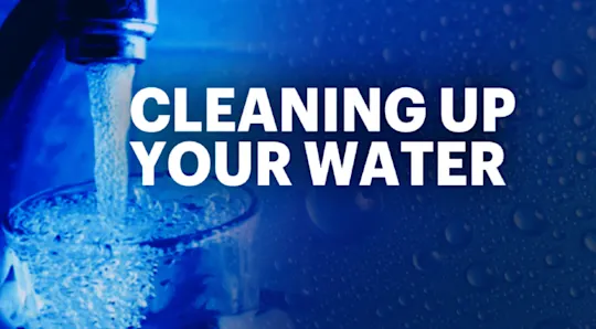 Cleaning up your water
