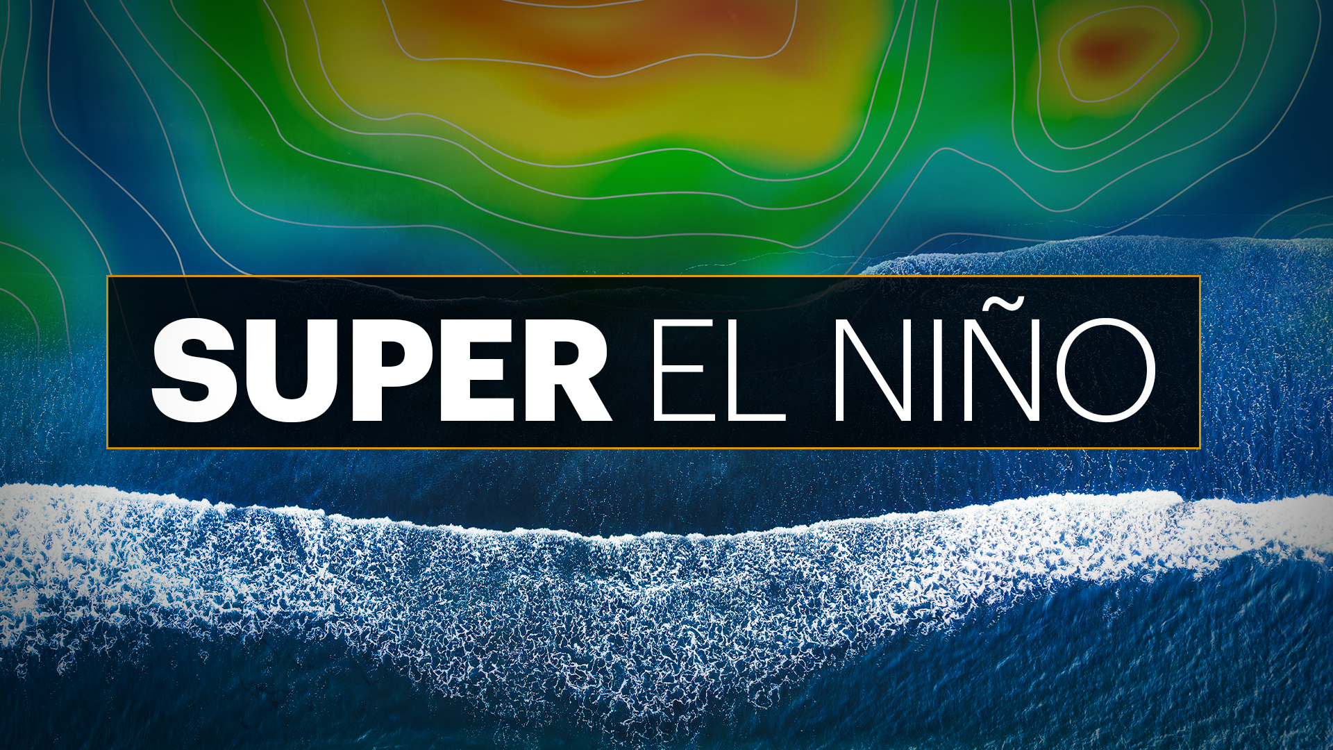 SUPER EL NINO MONITOR copy