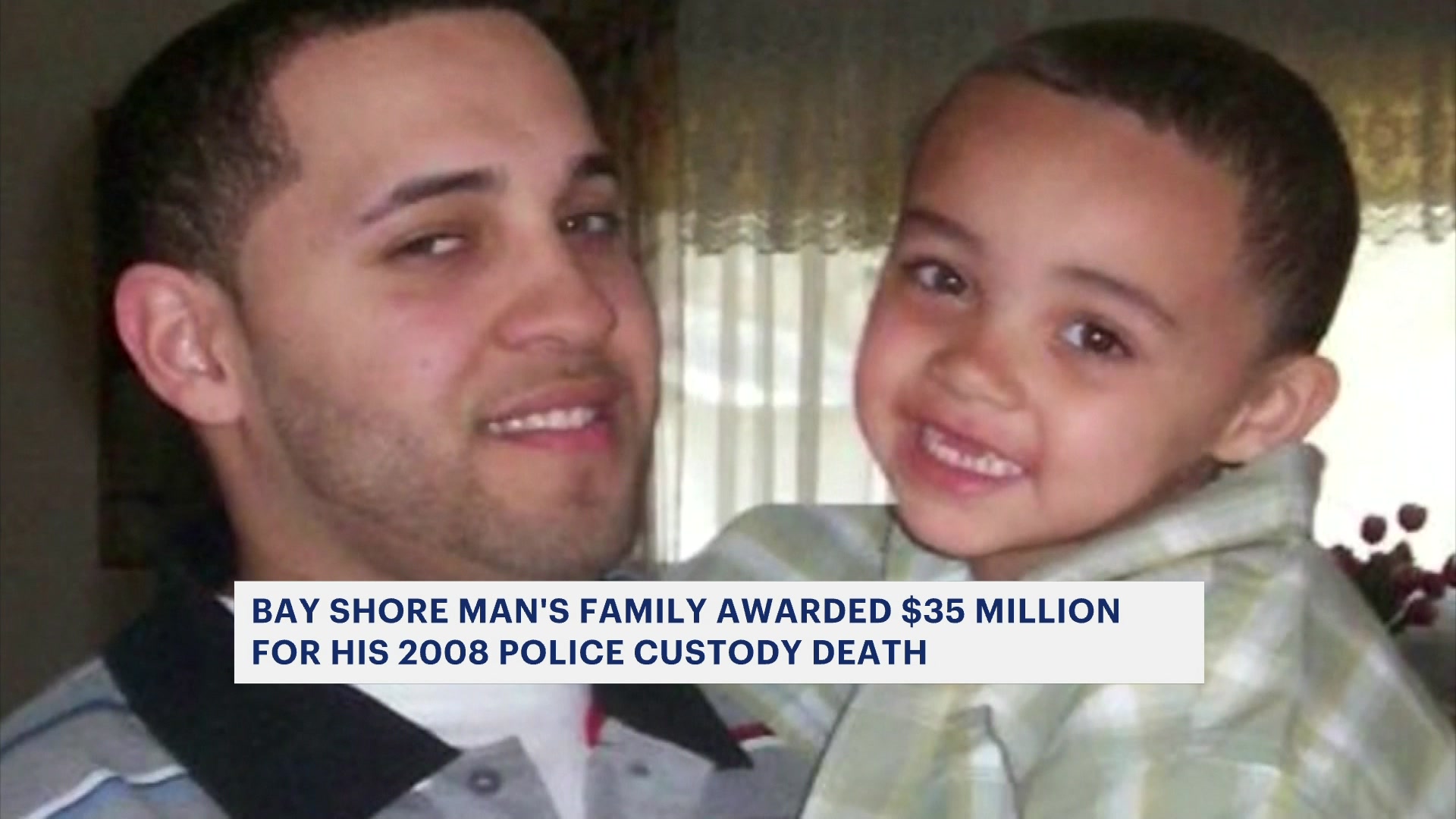 Family Awarded $35 Million For Bay Shore Man's 2008 Death In Police Custody