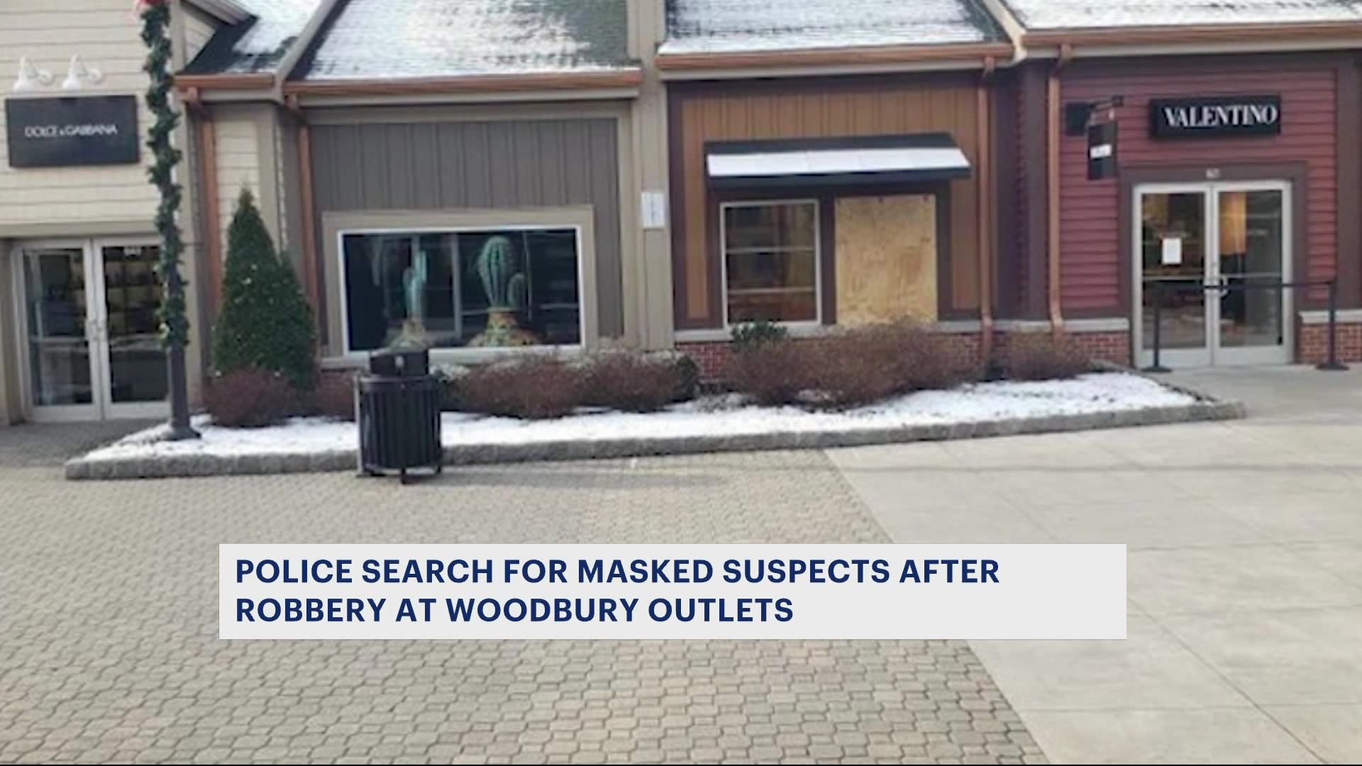 Valentino store at Woodbury Commons is latest smashandgrab robbery victim