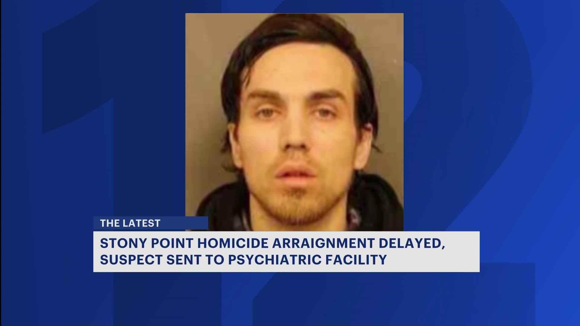 Stony Point homicide suspect sent to psychiatric facility, arraignment