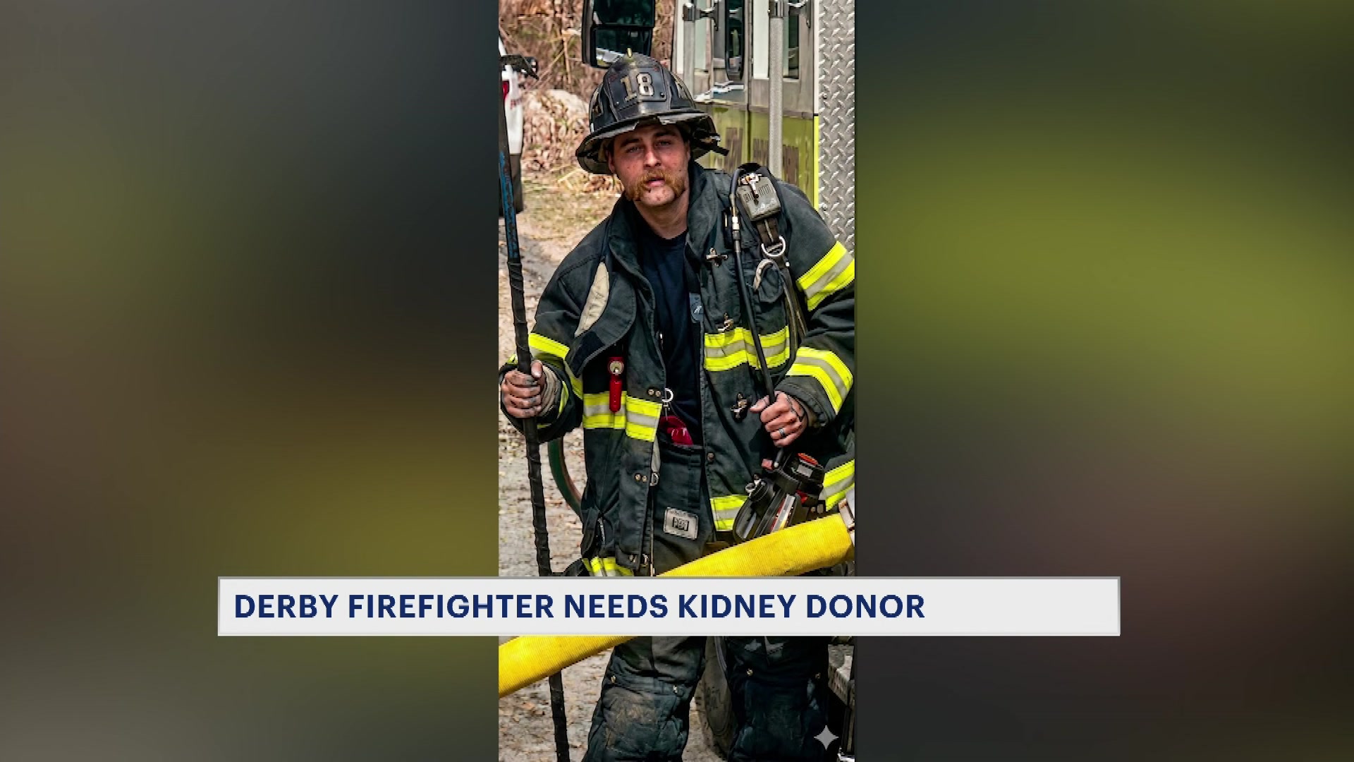 'Hoping for a miracle.' Derby volunteer firefighter seeks for kidney donor