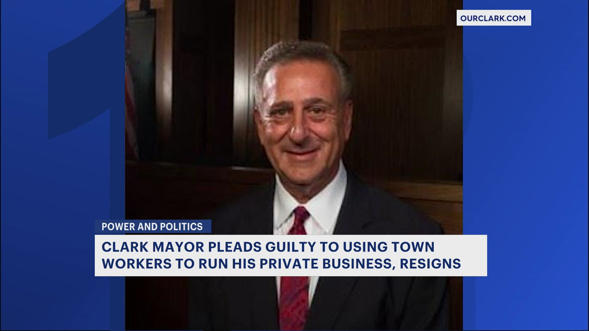 Clark mayor resigns after pleading guilty to official misconduct, forgery