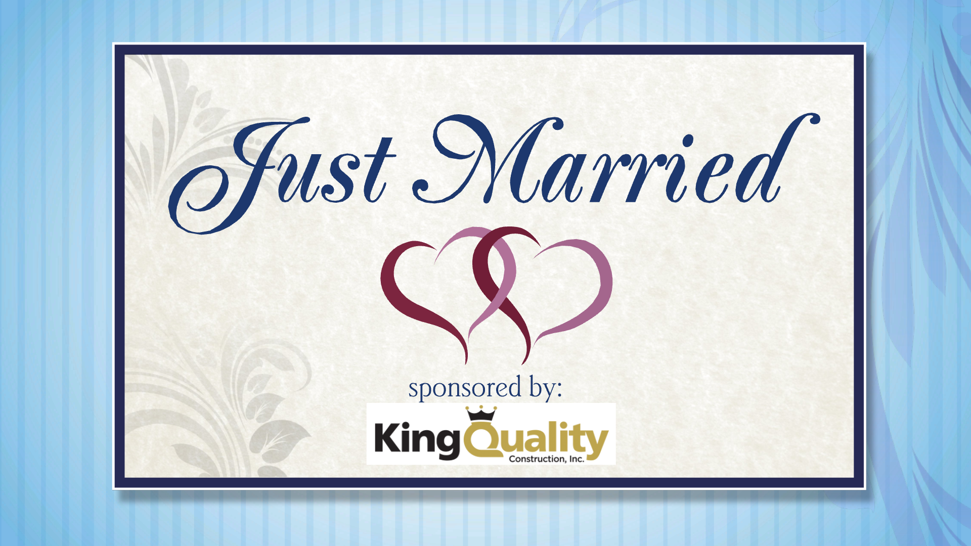 LI 2025 Just Married - SPONSORED - King Quality
