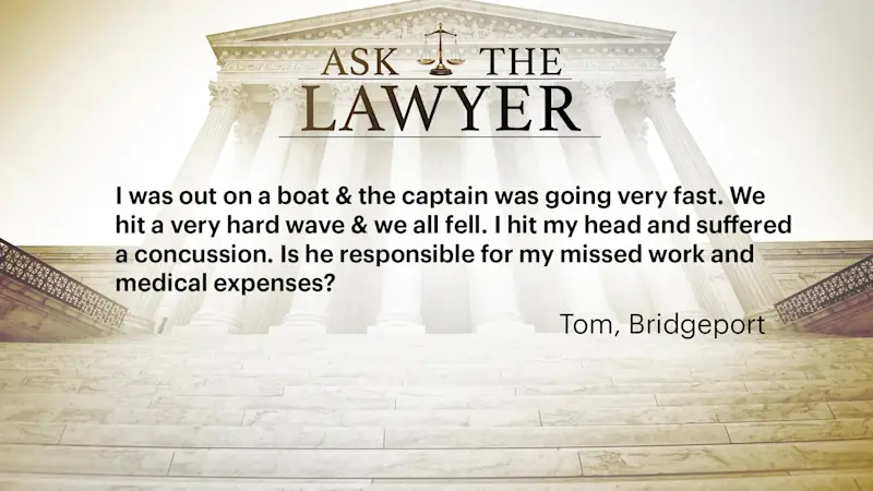 Story image: Ask the Lawyer: Is boat captain responsible after concussion on board?