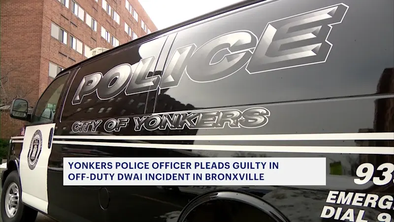 Story image: Yonkers police officer pleads guilty in off-duty DWAI incident