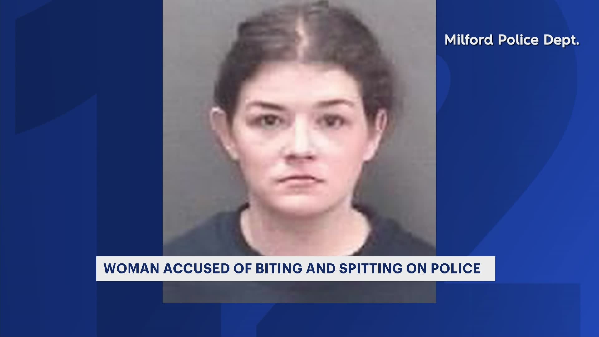 Milford woman accused of biting, spitting on police
