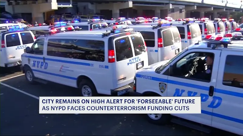 Story image: 'These threats are real, these are deadly serious,' NYPD says as federal funding cut for counterterrorism