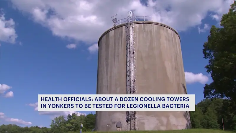 Story image: About 12 cooling towers in Yonkers to be tested as Legionnaire's disease outbreak continues